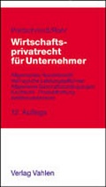 Cover: Wirtschaftsprivatrecht f&uuml;r Unternehmer - Vahlen