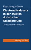 Cover: Die Anwaltsklausur in der Zweiten juristischen Staatspr&uuml;fung - Vahlen