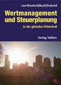 Cover: Wertmanagement und Steuerplanung in der globalen Wirtschaft - Vahlen