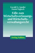 Cover: F&auml;lle zum Wirtschaftsverfassungs- und Wirtschaftsverwaltungsrecht - Vahlen