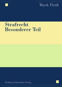 Enlarge image Cover: Strafrecht Besonderer Teil - Helbing & Lichtenhahn