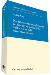 Abbildung von: Der Schutzbereich von Patenten auf eine zweite medizinische Indikation im Falle eines cross-label-use - Carl Heymanns Verlag