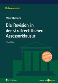 Bild vergrößern Bild: Die Revision in der strafrechtlichen Assessorklausur - C.F. Müller