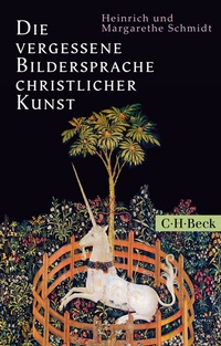 Abbildung von: Die vergessene Bildersprache christlicher Kunst - C.H.BECK