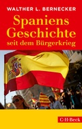 Cover: Spaniens Geschichte seit dem B&uuml;rgerkrieg - C.H.BECK