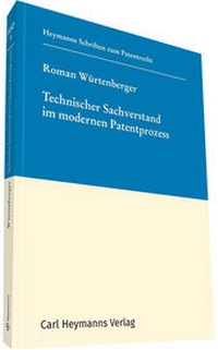 Abbildung von: Technischer Sachverstand im modernen Patentprozess - Carl Heymanns Verlag