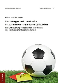 Abbildung von: Einladungen und Geschenke im Zusammenhang mit Fußballspielen - Tectum Wissenschaftsverlag
