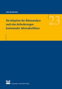 Abbildung von: Die Adaption der Bilanzanalyse nach den Anforderungen kommunaler Jahresabschlüsse - Kommunal- und Schul-Verlag