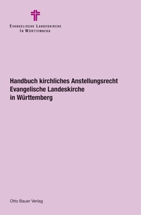Abbildung von: Handbuch kirchliches Anstellungsrecht in der Evangelischen Landeskirche in Württemberg - Grundwerk zur Fortsetzung - Otto Bauer