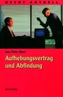 Cover: Aufhebungsvertrag und Abfindung - Bund-Verlag