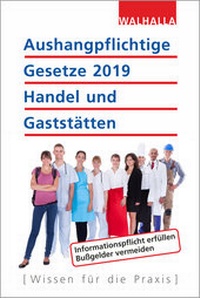Abbildung von: Aushangpflichtige Gesetze 2019 Handel und Gaststätten - Walhalla