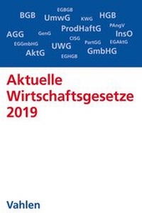 Bild vergrößern Bild: Aktuelle Wirtschaftsgesetze 2019 - Vahlen