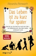 Cover: Das Leben ist zu kurz f&uuml;r sp&auml;ter - mvg