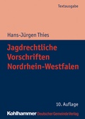 Abbildung von: Jagdrechtliche Vorschriften Nordrhein-Westfalen - Deutscher Gemeindeverlag