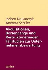 Abbildung von: Akquisitionen, Börsengänge und Restrukturierungen: Fallstudien zur Unternehmensbewertung - Vahlen