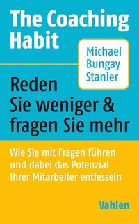 Bild vergrößern Bild: The Coaching Habit - Vahlen