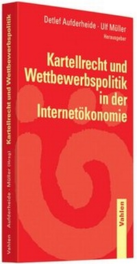 Abbildung von: Kartellrecht und Wettbewerbspolitik in der Internetökonomie - Vahlen