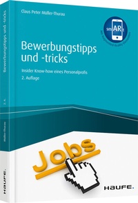 Abbildung von: Bewerbungstipps und -tricks - inkl. Arbeitshilfen online - Haufe-Lexware
