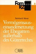 Cover: Verm&ouml;gensauseinandersetzung der Ehegatten ausserhalb des G&uuml;terrechts - Gieseking