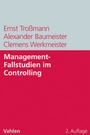 Cover: Management-Fallstudien im Controlling - Vahlen