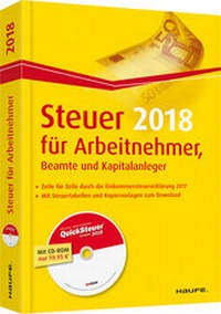 Abbildung von: Steuer 2018 für Arbeitnehmer, Beamte und Kapitalanleger plus CD - Haufe-Lexware