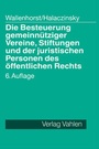 Bild: Die Besteuerung gemeinnütziger Vereine, Stiftungen und der juristischen Personen des öffentlichen Rechts - Vahlen
