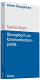 Bild: Übungsbuch zur Kommunikationspolitik - Vahlen