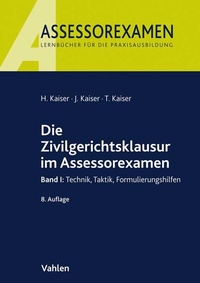 Abbildung von: Die Zivilgerichtsklausur im Assessorexamen - Vahlen