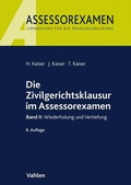 Abbildung von: Die Zivilgerichtsklausur im Assessorexamen - Vahlen