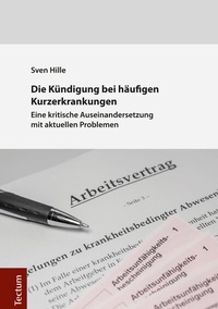 Abbildung von: Die Kündigung bei häufigen Kurzerkrankungen - Tectum Wissenschaftsverlag