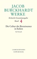 Cover: Jacob Burckhardt Werke Band 4: Die Cultur der Renaissance in Italien - C.H.BECK