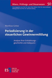 Bild vergrößern Bild: Periodisierung in der steuerlichen Gewinnermittlung - Erich Schmidt Verlag
