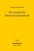 Cover: Das europ&auml;ische Datenschutzgrundrecht - Mohr Siebeck