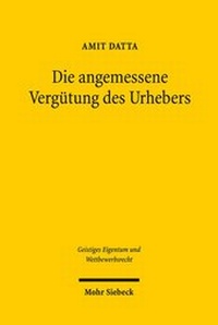 Abbildung von: Die angemessene Vergütung des Urhebers - Mohr Siebeck