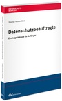 Cover: Datenschutzbeauftragte - Einsteigerlektüre für Anfänger - Fachmedien Recht und Wirtschaft