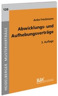 Cover: Abwicklungs- und Aufhebungsvertr&auml;ge - Fachmedien Recht und Wirtschaft