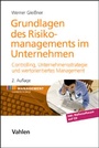 Cover: Grundlagen des Risikomanagements im Unternehmen - Vahlen