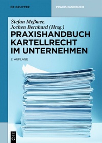 Abbildung von: Praxishandbuch Kartellrecht im Unternehmen - De Gruyter
