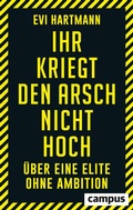 Cover: Ihr kriegt den Arsch nicht hoch - Campus