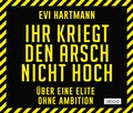 Cover: Ihr kriegt den Arsch nicht hoch - abod