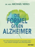Cover: Die Formel gegen Alzheimer - Heyne