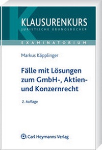 Abbildung von: Fälle mit Lösungen zum GmbH-, Aktien- und Konzernrecht - Vahlen