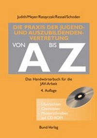 Abbildung von: Die Praxis der Jugend- und Auszubildendenvertretung von A bis Z - Bund-Verlag