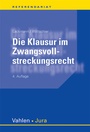 Bild: Die Klausur im Zwangsvollstreckungsrecht - Vahlen