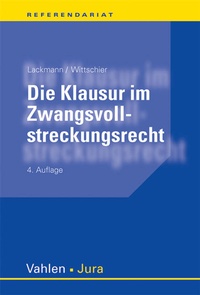 Abbildung von: Die Klausur im Zwangsvollstreckungsrecht - Vahlen
