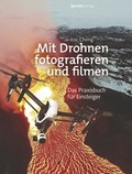 Cover: Mit Drohnen fotografieren und filmen - dpunkt