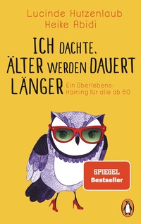 Abbildung von: Ich dachte, älter werden dauert länger - Penguin