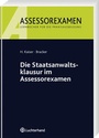 Cover: Die Staatsanwaltsklausur im Assessorexamen - Vahlen
