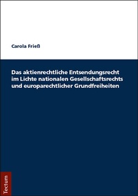Abbildung von: Das aktienrechtliche Entsendungsrecht im Lichte nationalen Gesellschaftsrechts und europarechtlicher Grundfreiheiten - Tectum Wissenschaftsverlag