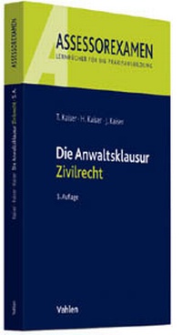 Abbildung von: Die Anwaltsklausur Zivilrecht - Vahlen